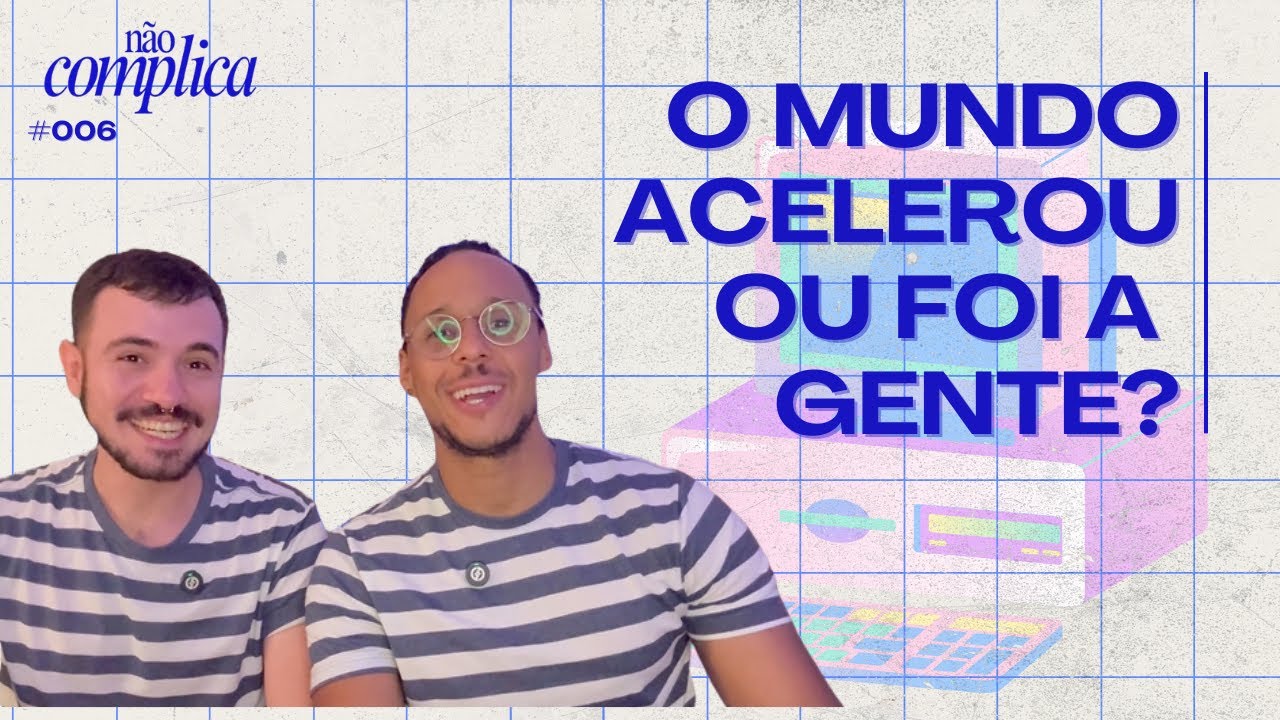 Não Complica - #006 - Do Analógico, ao Digital...