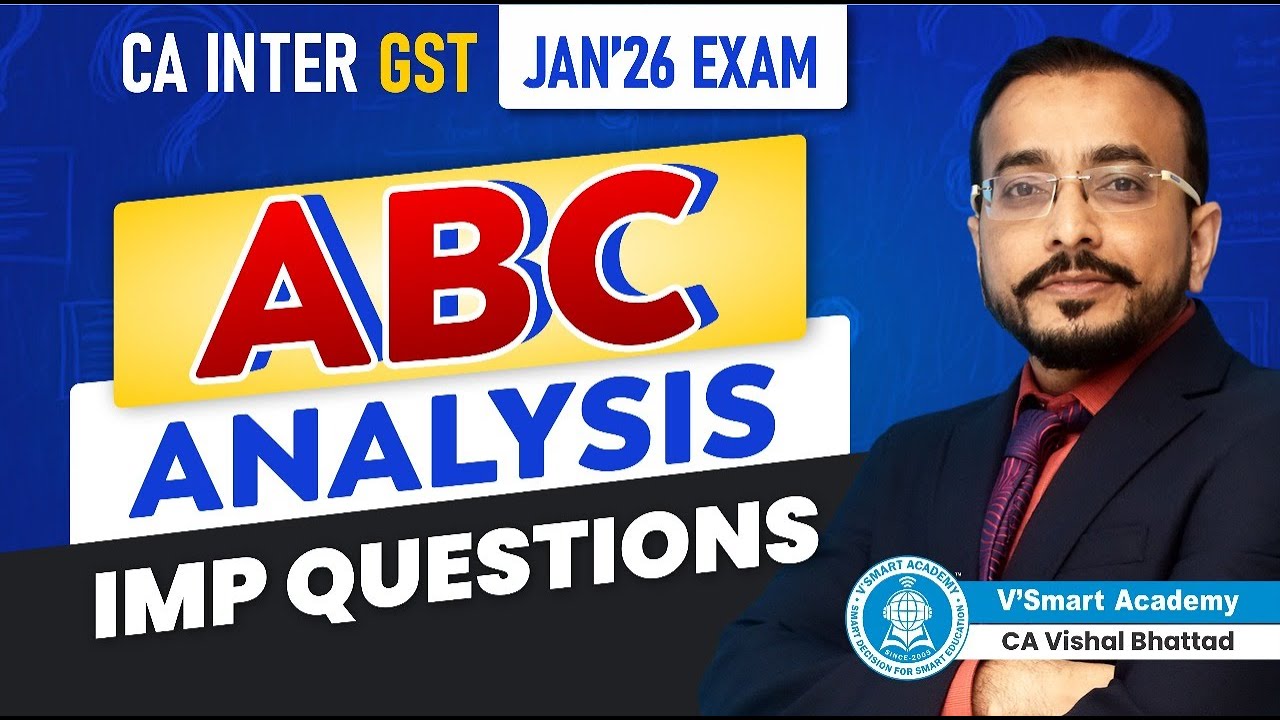 ABC Analysis | Important Questions | CA Inter IDT GST | Jan 2026 Exam | By CA Vishal Bhattad