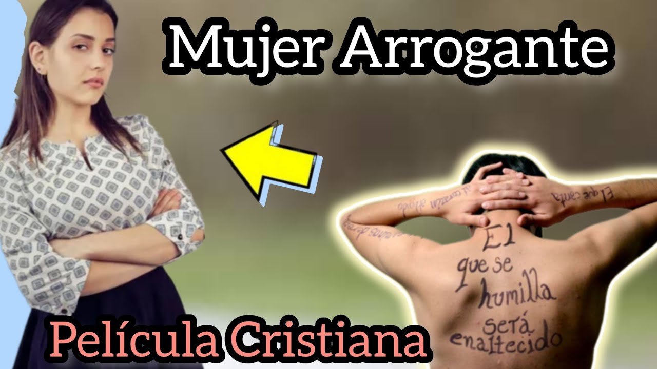 PELÍCULA CRISTIANA 2024 MUJER ARROGANTE COMPLETA EN ESPAÑOL