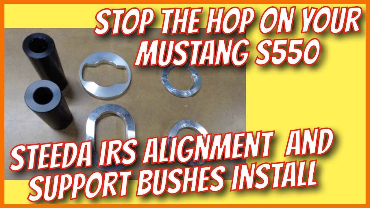 S550 Mustang GT Steeda IRS Alignment & Support Bushes Install | How To | DIY
