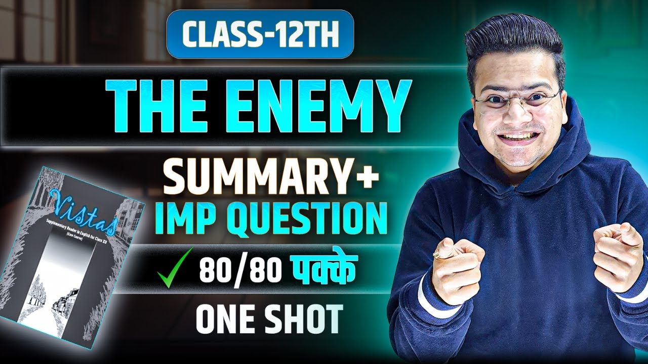 The Enemy Class 12 | Full (हिन्दी में) Explained | VISTAS | ONE SHOT | Board 2025