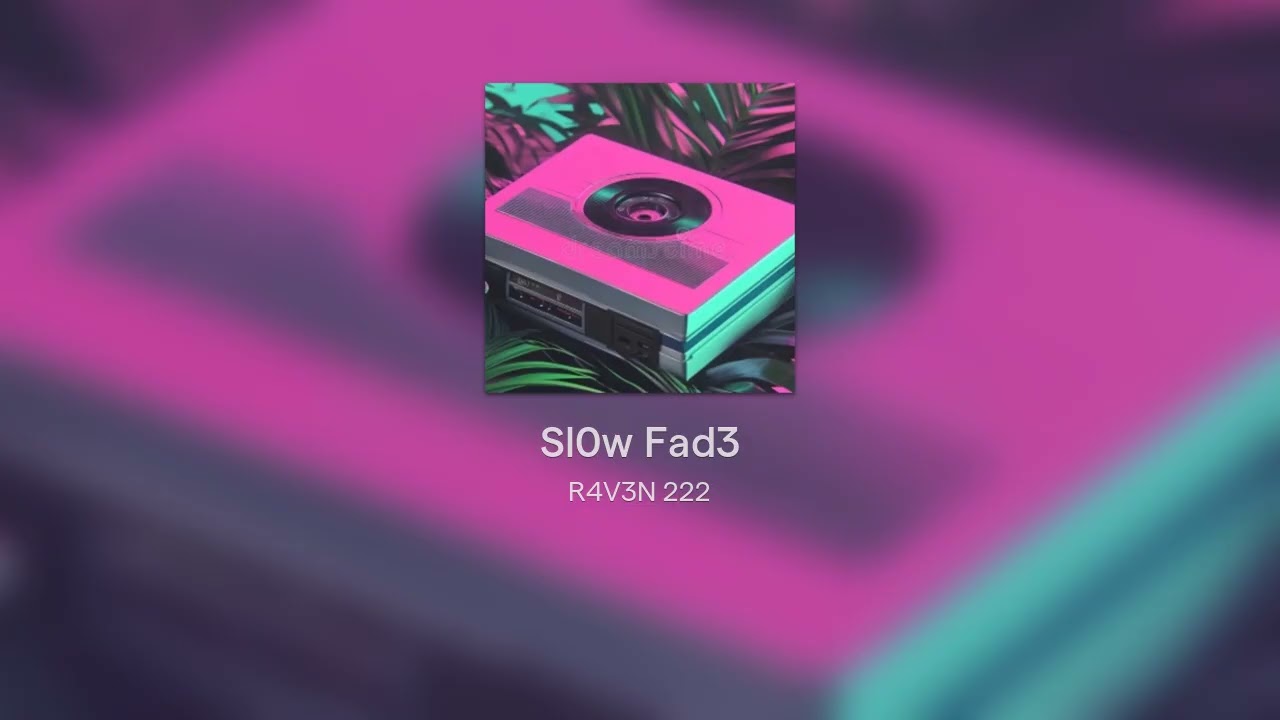 Sl0w Fad3