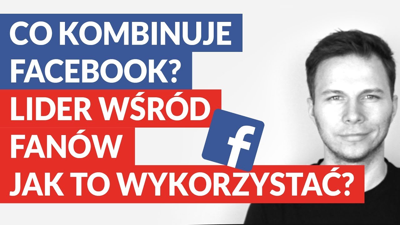 Lider wśród fanów na Facebooku - jak to wykorzystać?