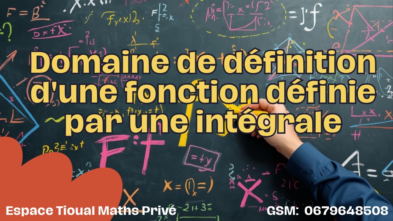 Domaine de définition  d'une fonction définie par une intégrale