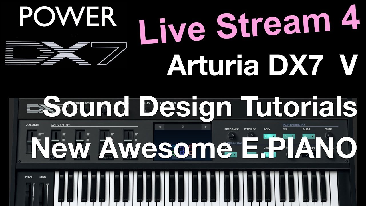 How To Learn Arturia DX7 V Like A Pro - Sound Design new E.PIANO Live Stream