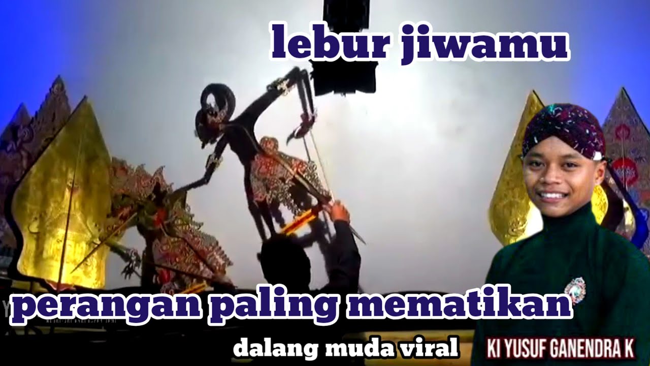 Lebur jiwo. Sabetan maut dalang muda vira ki yusuf ansor