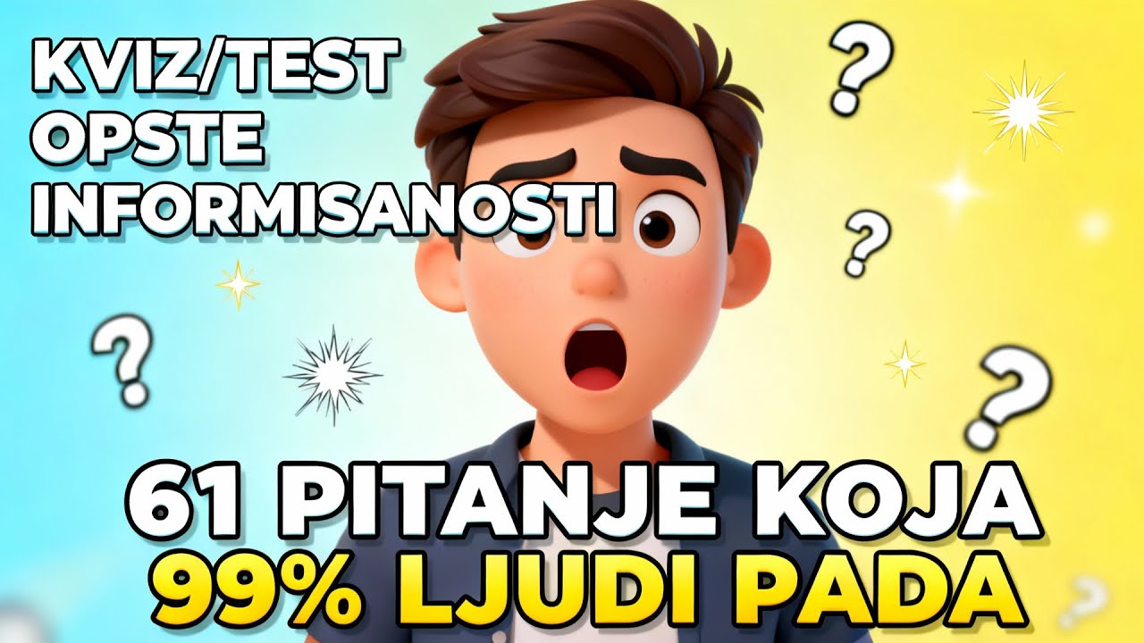 Kviz/Test Opšte Informisanosti – 61 Pitanje Koja 99% Ljudi Pada!