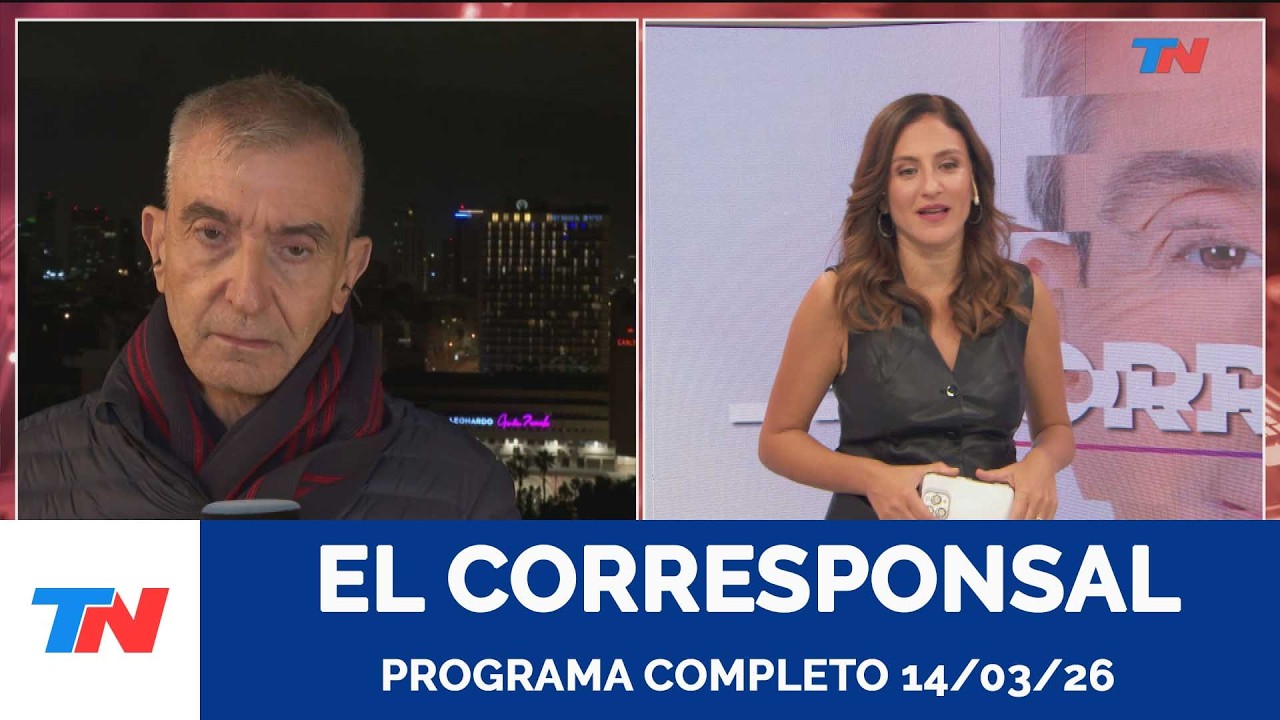 El Corresponsal : Programa completo 14/03/26