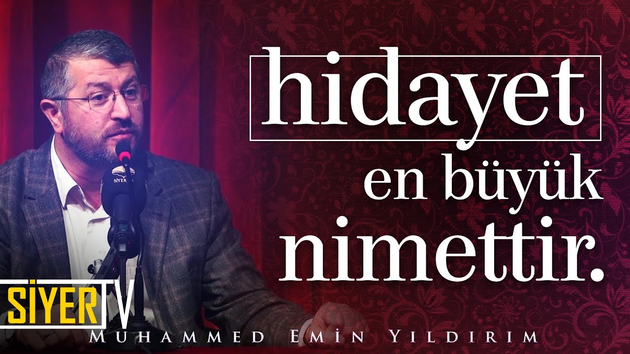 Hidayet En Büyük Nimettir | Muhammed Emin Yıldırım
