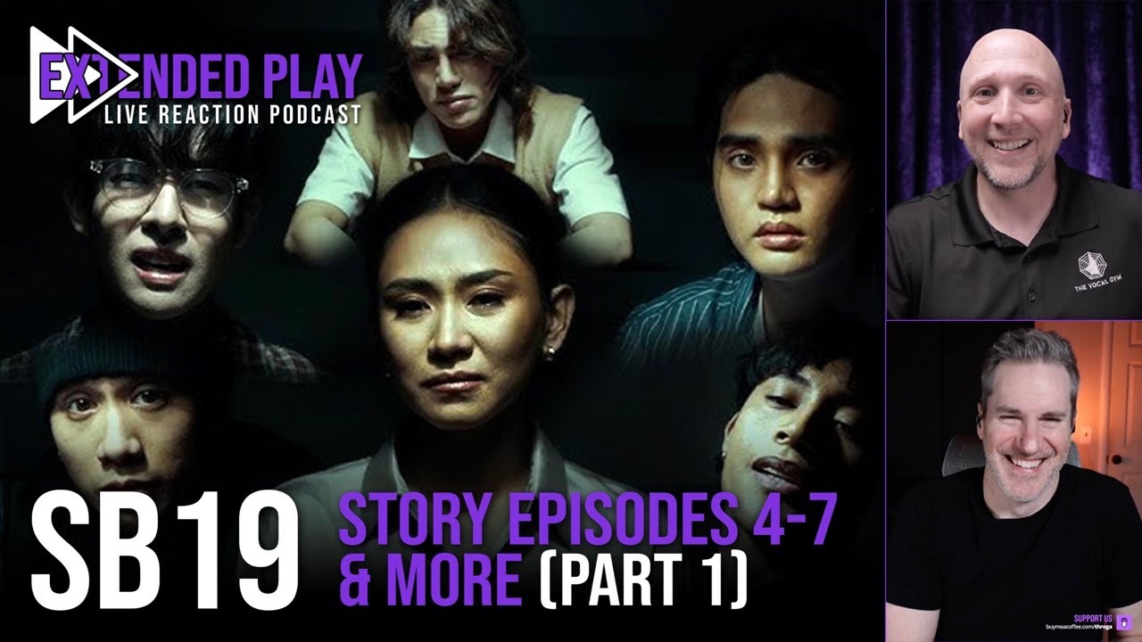 Extended Play Reaction to SB19: Story Episodes and Umaaligid w/ Sarah Geronimo | E01: Part 1