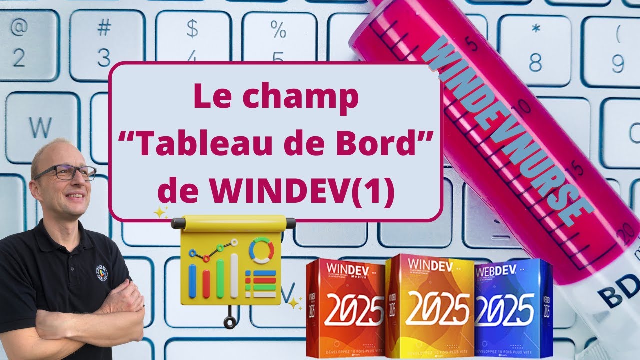270.TUTO WINDEV/WEBDEV Le champ tableau de bord