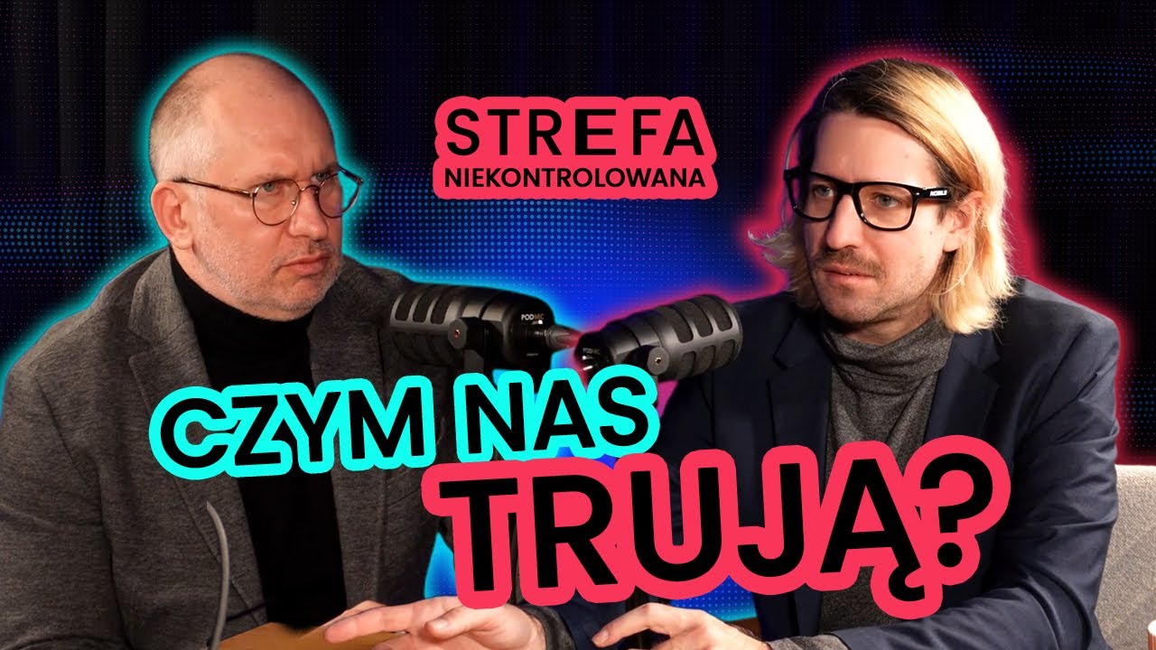 Strefa Niekontrolowana: Wywiad z profesor Marek Dukla. Czym nas trują?