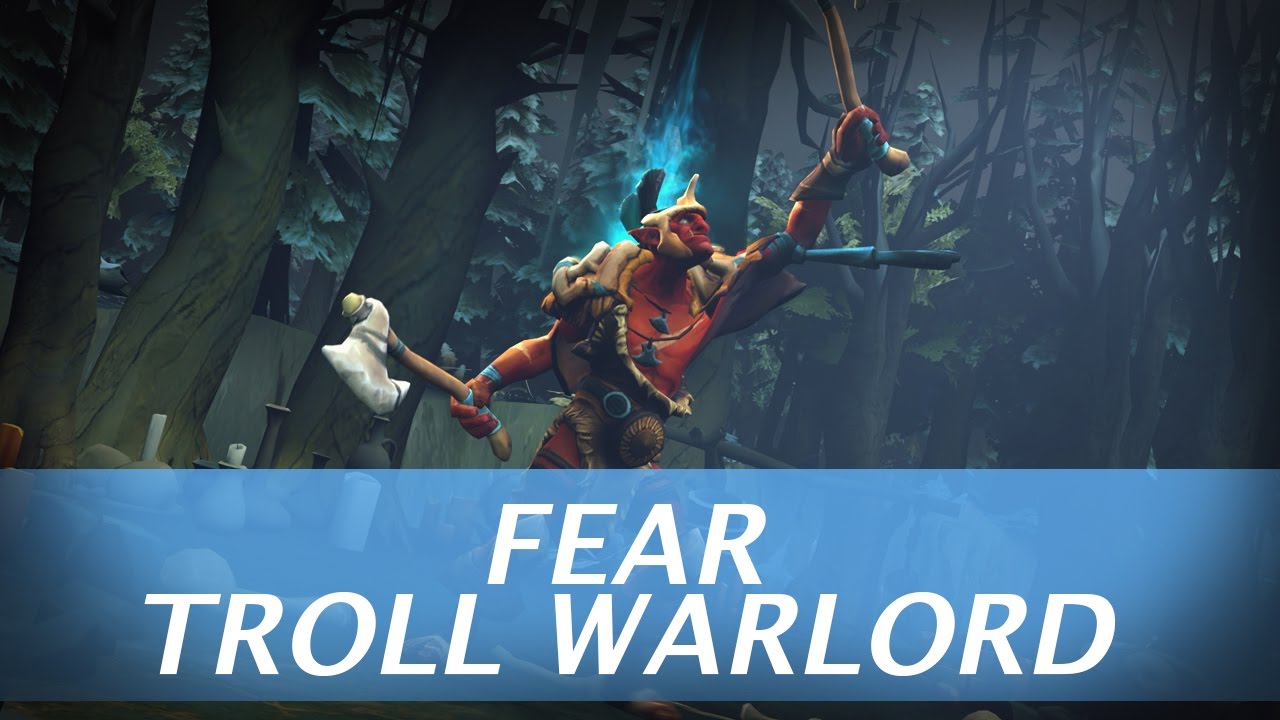 Fear (Troll Warlord) - Gameplay Dota 2