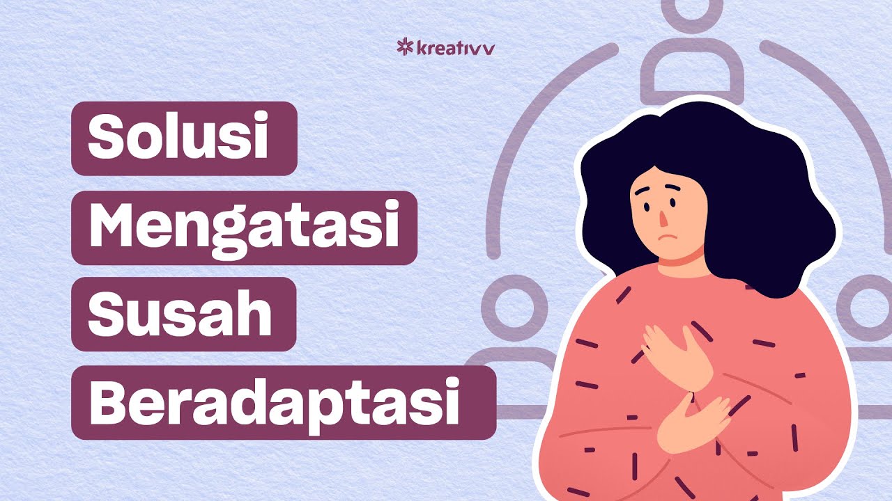 Cara Mudah Beradaptasi dengan Lingkungan Baru