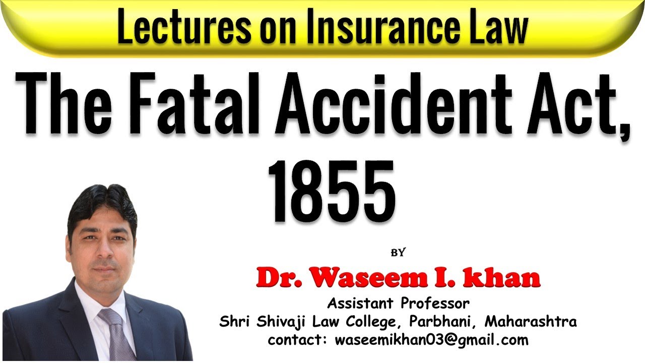 The Fatal Accident Act, 1855 | Lectures on Insurance Law.