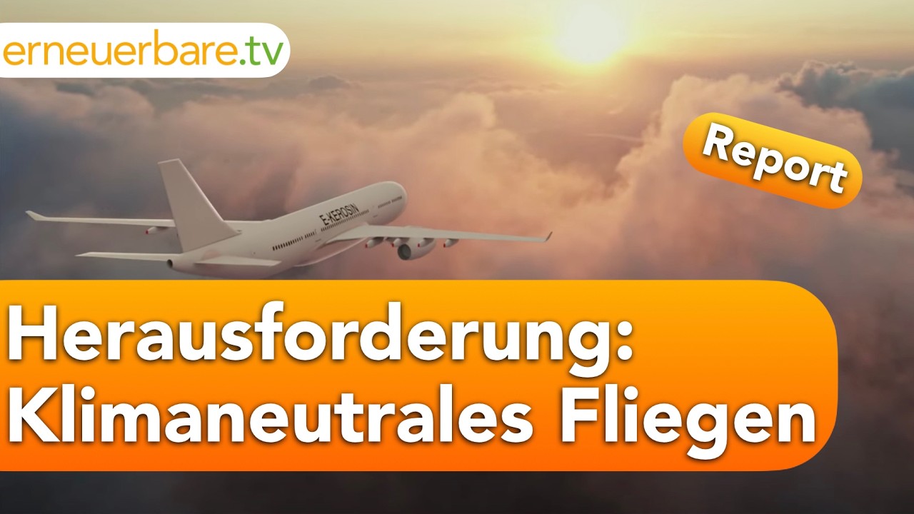 Klimaneutrales Fliegen – Der Energiewende-Report