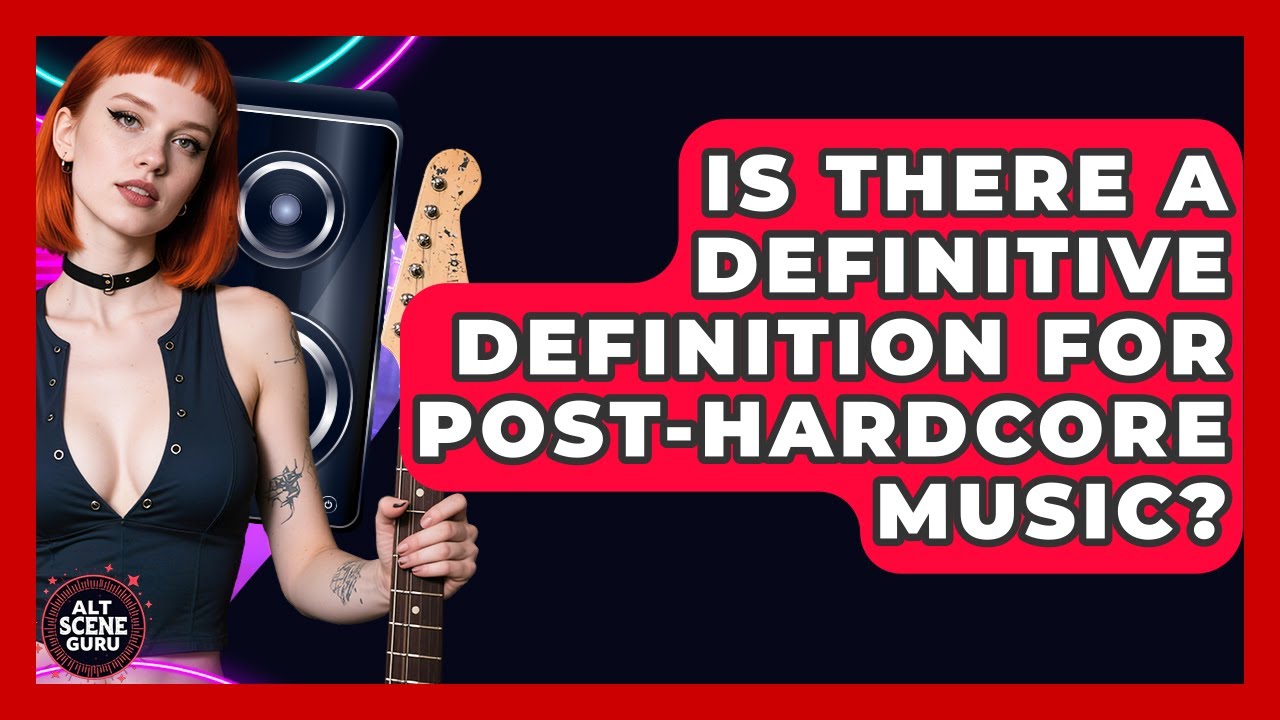 Is There A Definitive Definition For Post-hardcore Music? - Alt Scene Guru