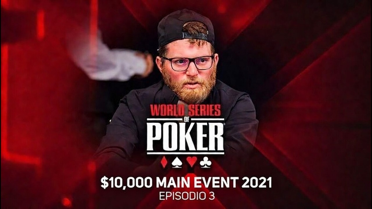 WSOP 2021 - MAIN EVENT - Episodio 3