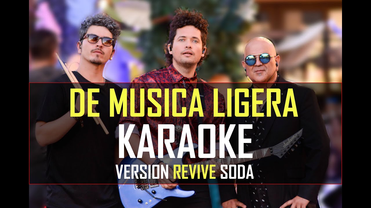 De Música Ligera - KARAOKE - versión Revive Soda