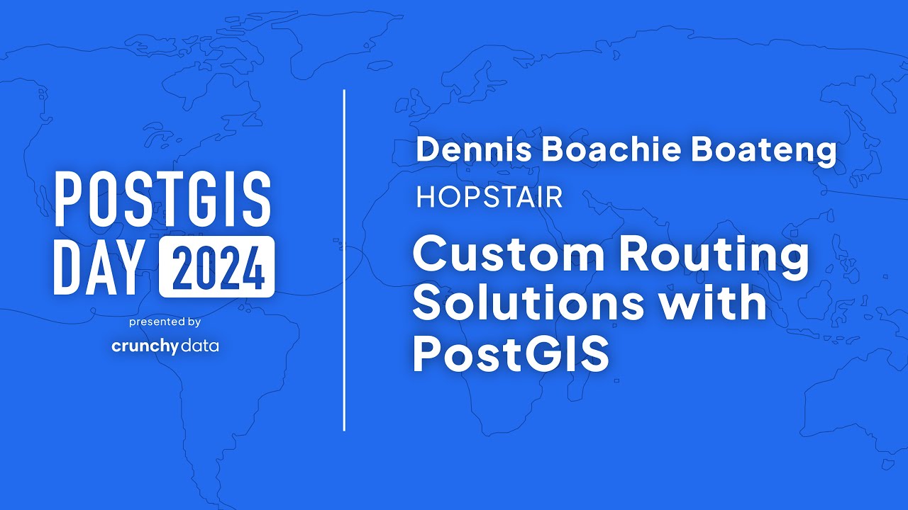Custom Routing Solutions with PostGIS with Dennis Boachie Boateng