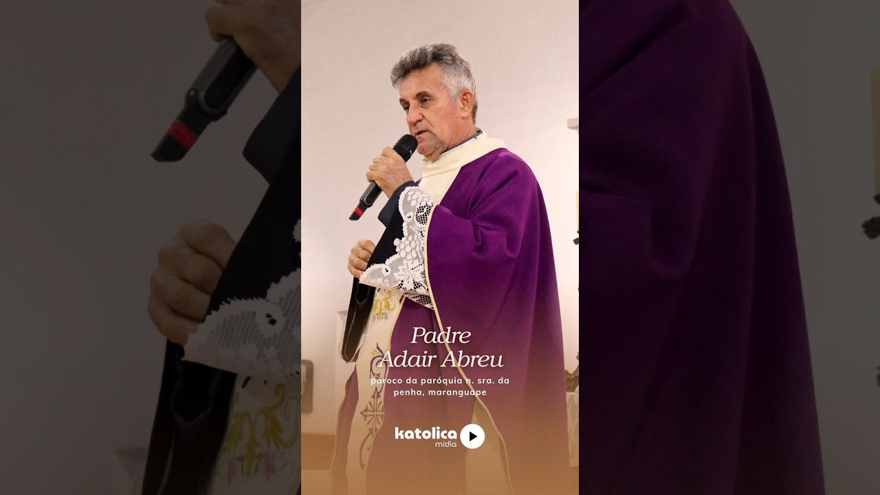 Homilia | Padre Adair Abreu