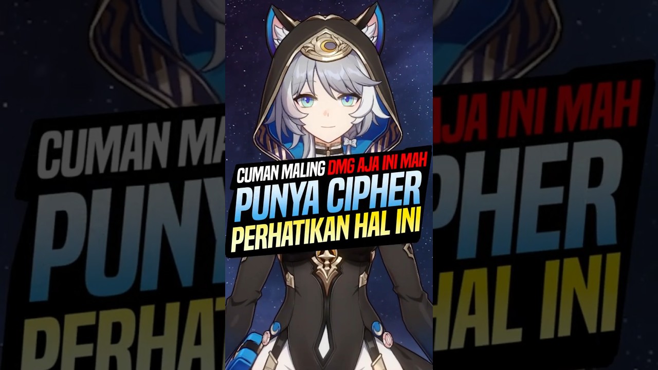 Perhatikan Hal Ini Jika Kalian Punya Cipher Cuman Maling DMG Aja ! | Honkai Star Rail