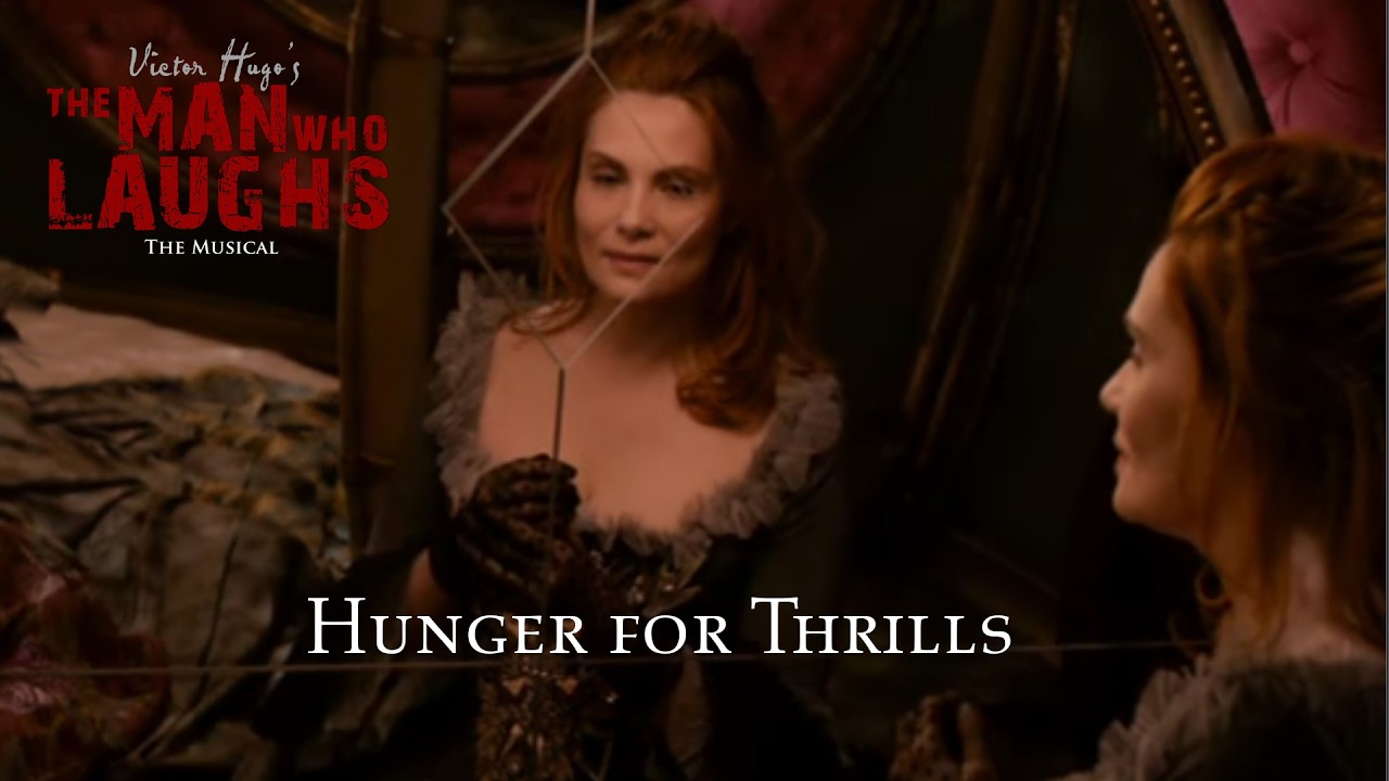 21. HUNGER FOR THRILLS - Victor Hugo's - The Man Who Laughs - The Musical