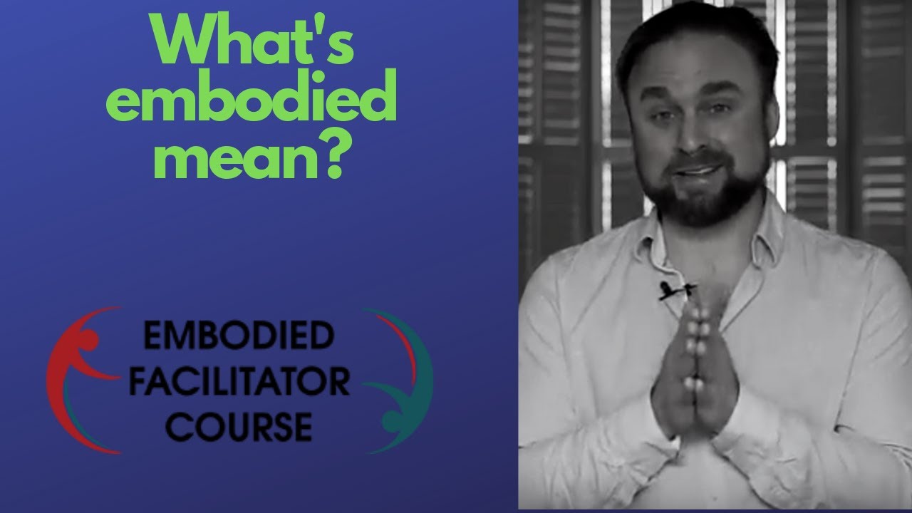 What does “embodied”/ 