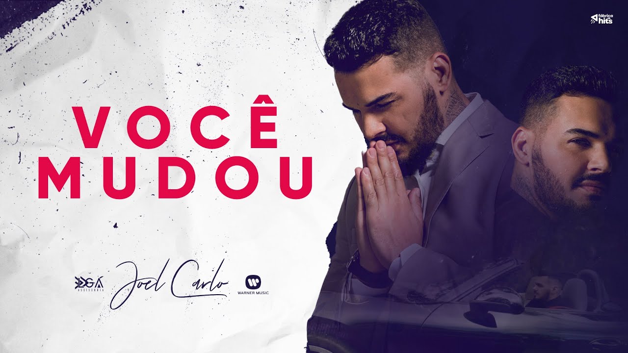 Joel Carlo - Voc&ecirc; Mudou  (Clipe Oficial)