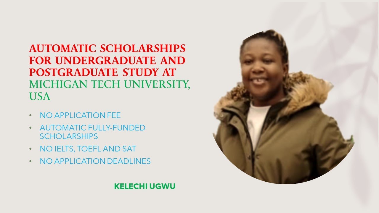 AUTOMATIC SCHOLARSHIPS AT MICHIGAN TECH UNIVERSITY, USA FOR UNDERGRADUATE AND POSTGRADUATE STUDY