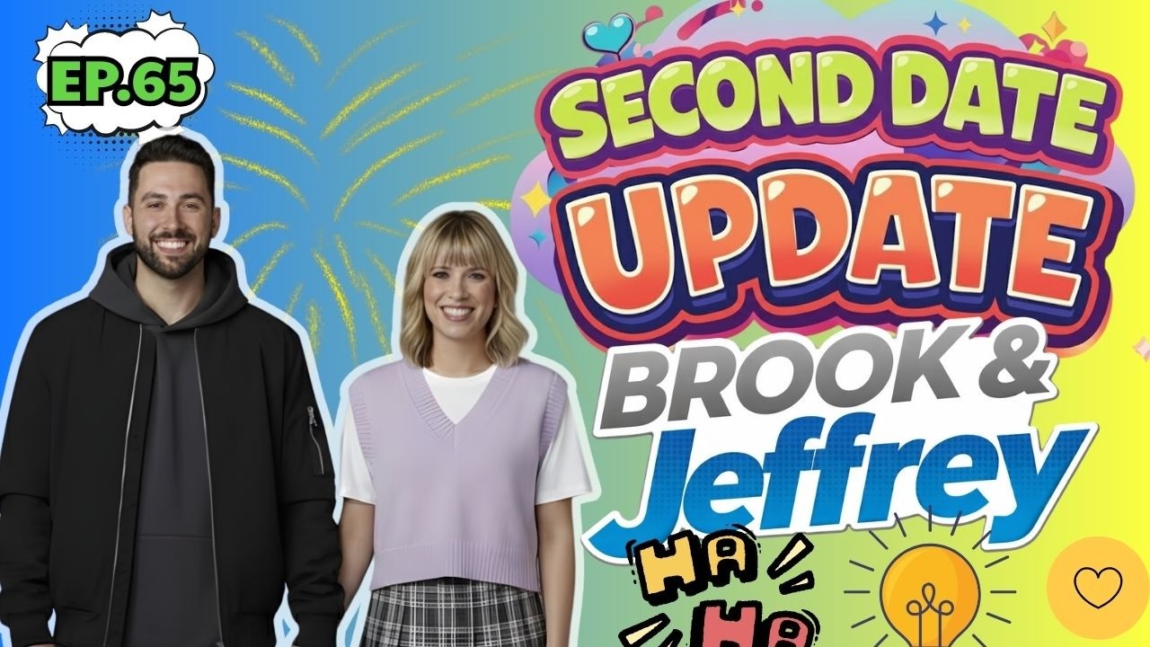 Brooke And Jeffrey Second Date Update | Ep.65 | The Second Date Went Great — Then Silence 😶