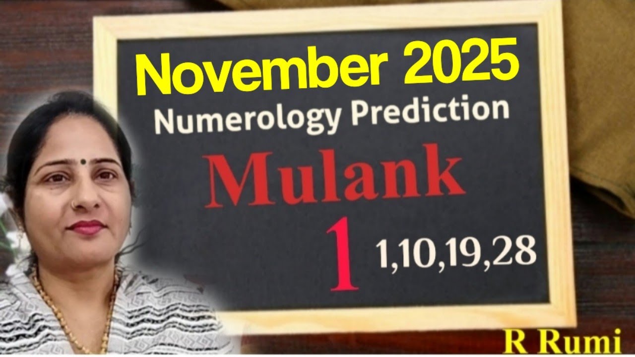 Mulank 1 November 2025 / Monthly Numerology Prediction / Nov. 2025 कैसा रहेगा Mulank 1 वालों के लिए
