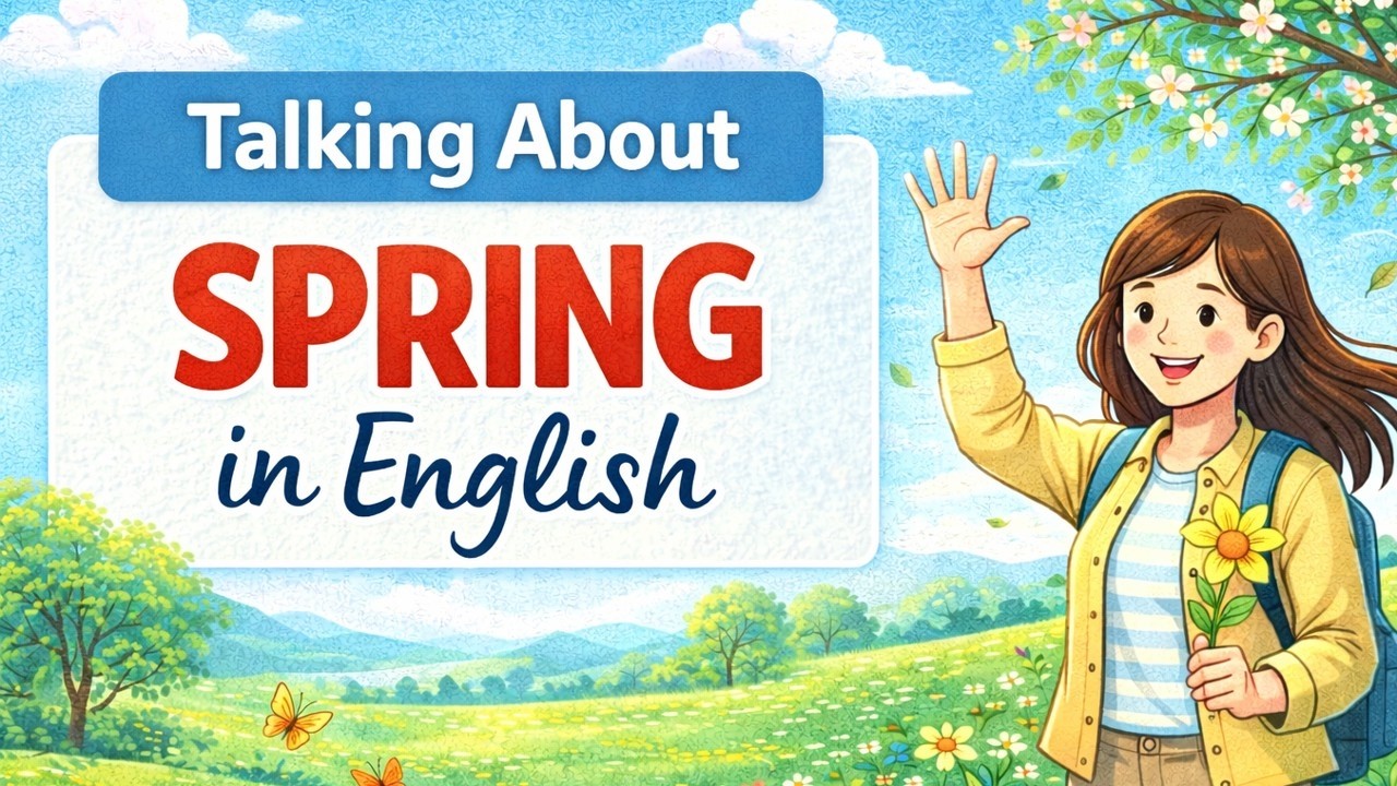Talking About Spring in English | Easy English Podcast