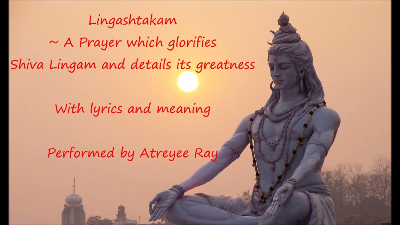 Lingashtakam English Lyrics with meaning by Atreyee