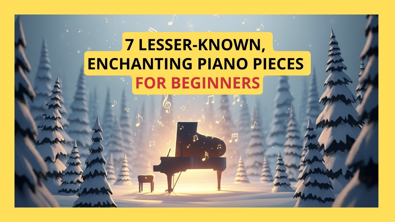 7 Little-known But Charming Piano Pieces For Beginners and Early Intermediate pianists.