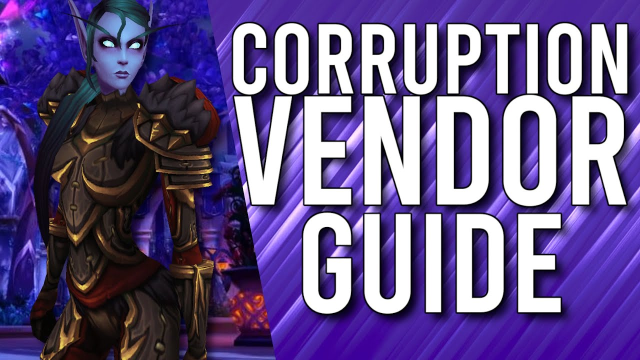 Corruption VENDOR Is HERE! How To Farm Corruptions! - WoW: Battle For Azeroth 8.3