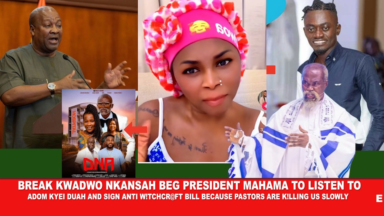 Break Kwadwo Nkansah Lilwin błaga prezydenta Mahamę, aby wysłuchał Adoma Kyei Duaha i podpisał ko...