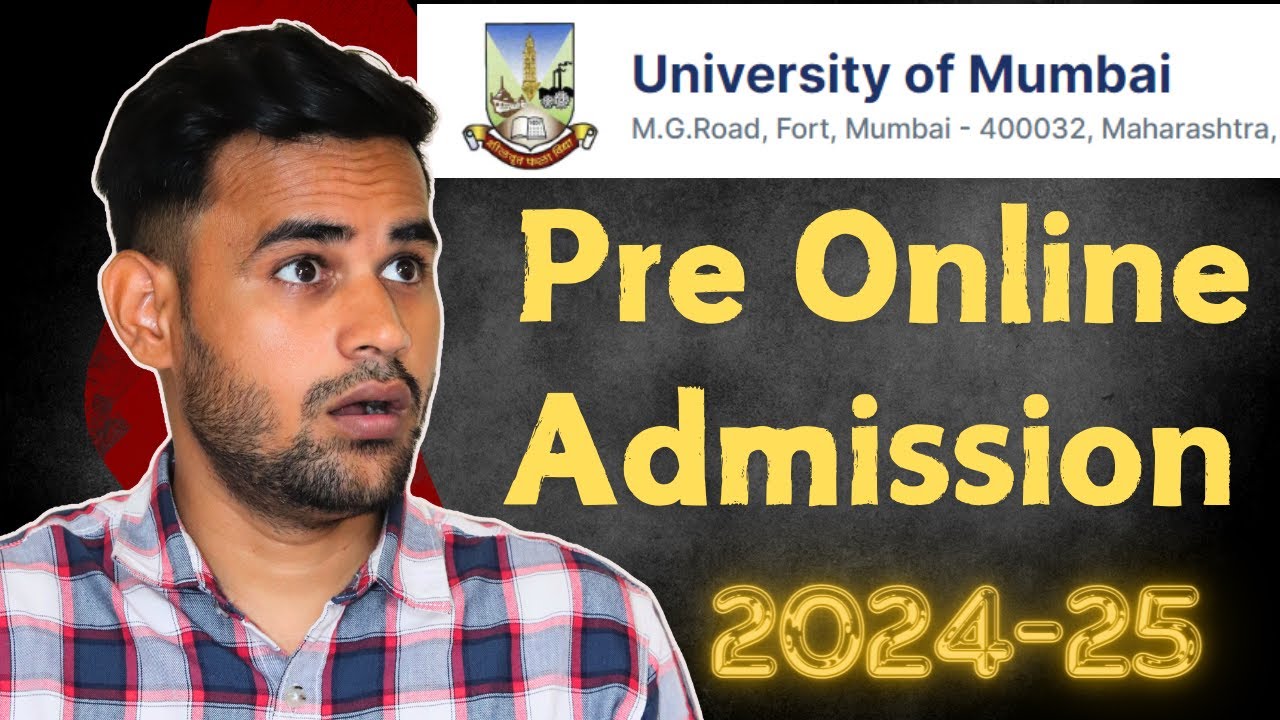 Admission process 2024-25 University of Mumbai, Pre Admission Online Enrolment