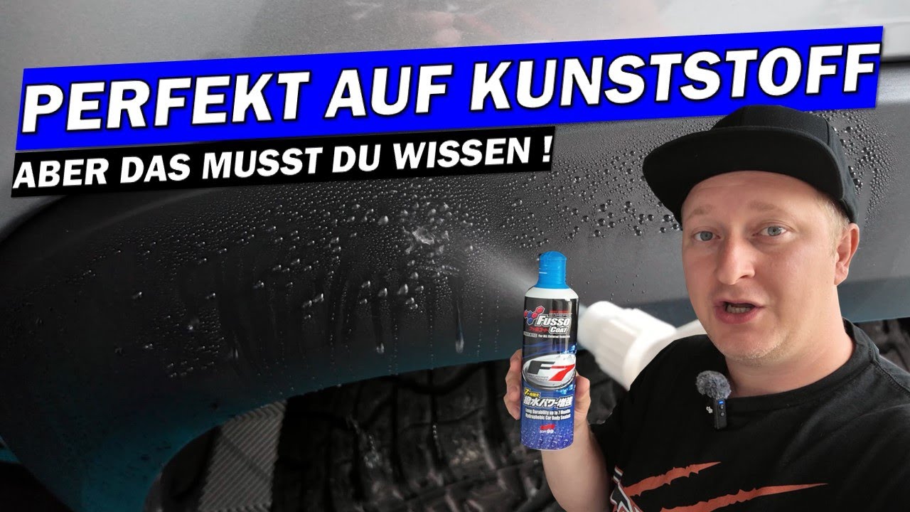 Kunststoff auffrischen und versiegeln👍 Soft99 Fusso Coat F7 überzeugt + Schlieren entfernen 