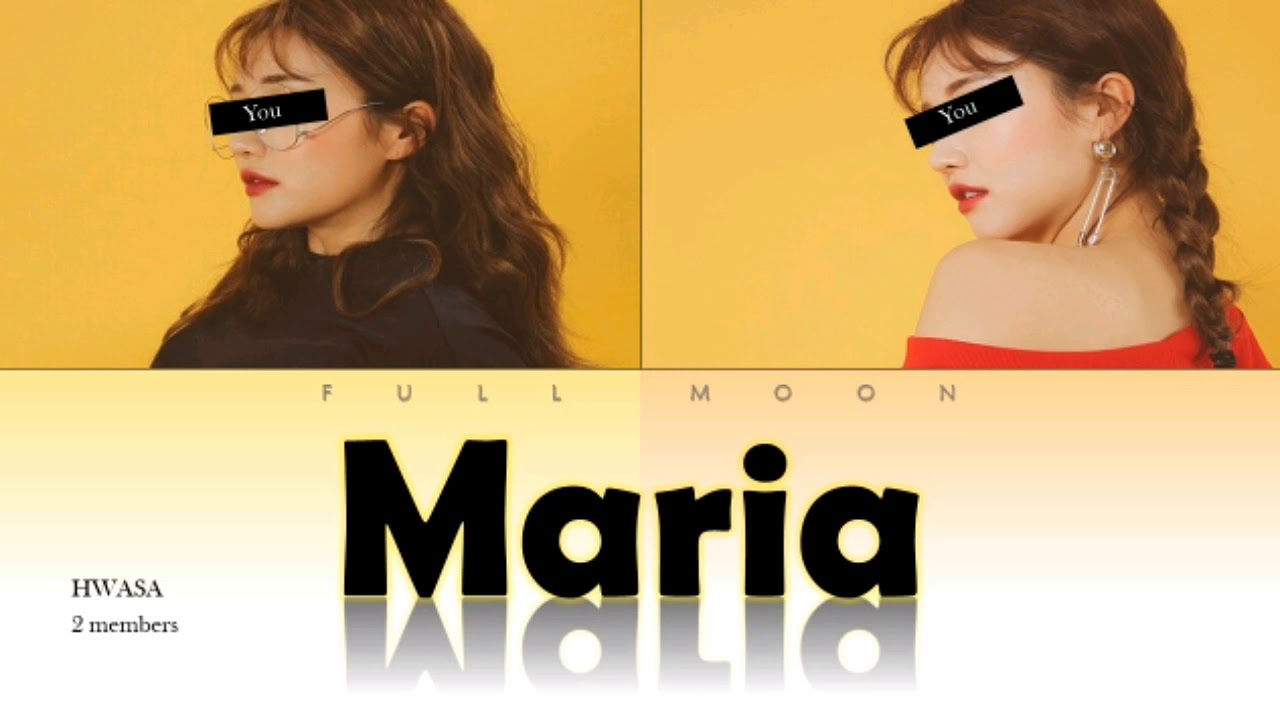 HWASA - Maria Lyrics [Your Girl Group/2 members] (Color coded Rom)