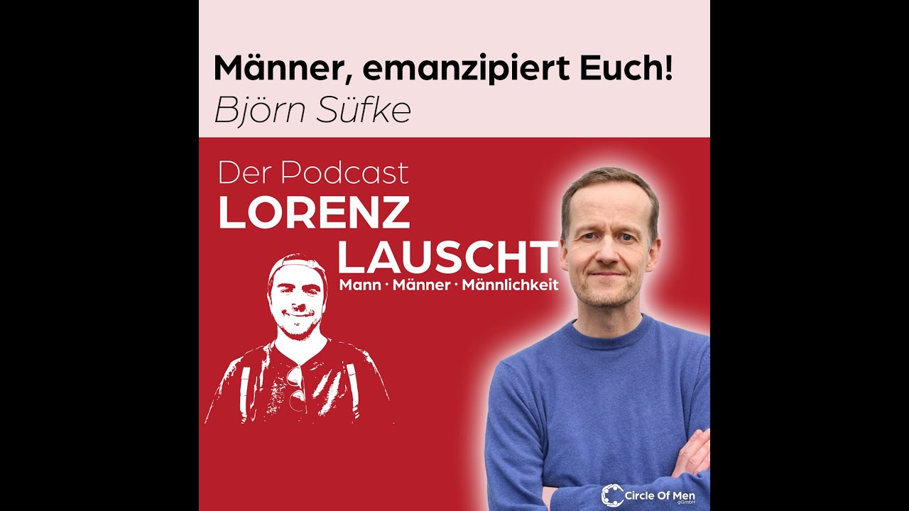 Männer, emanzipiert euch! - Björn Süfke - Lorenz Lauscht - Mann · Männer · Männlichkeit