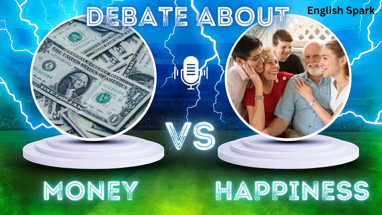 Can Money truly buy a happiness 💸|| Money Vs Happiness English Debate ||Which one is most needed..?