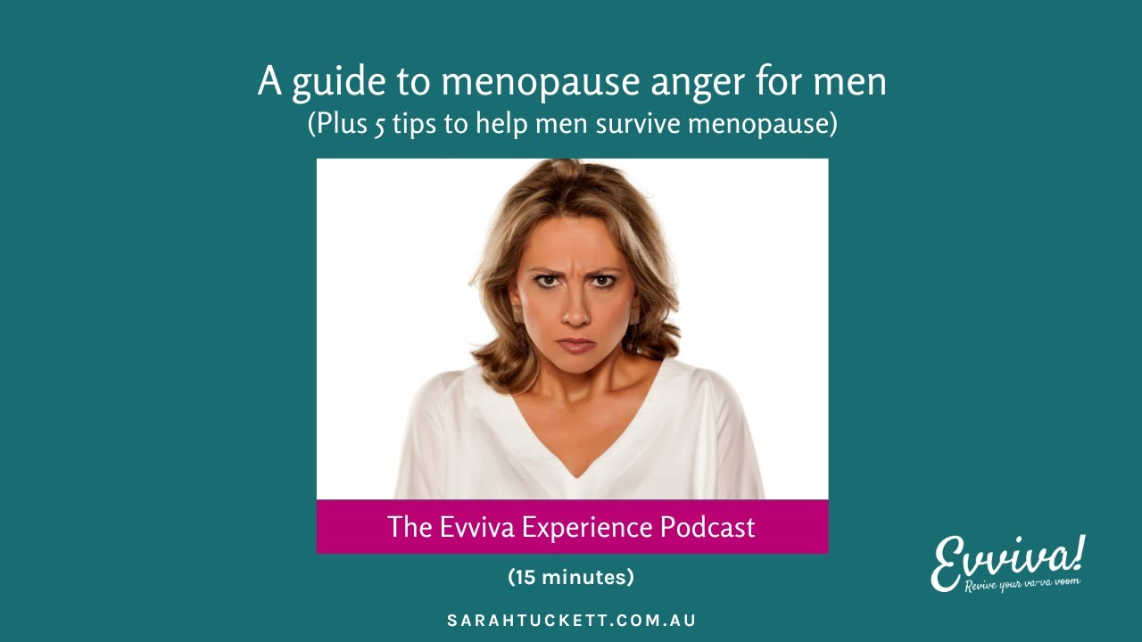A guide to menopause anger for men (and 5 tips on how to survive it!)