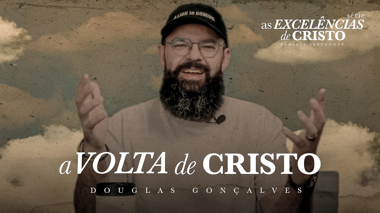 A VOLTA DE CRISTO | Douglas Gonçalves