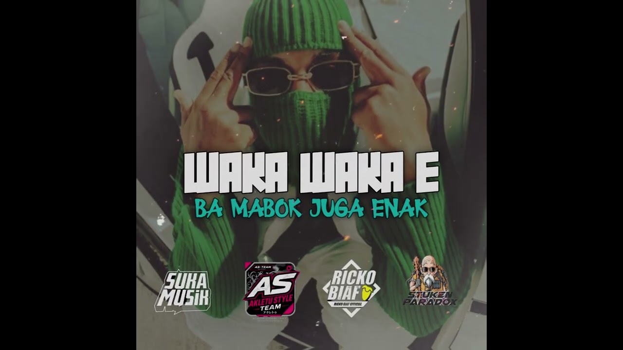 WAKA-WAKA E_BA MABOK JUGA ENAK(RICKO_BIAF) 