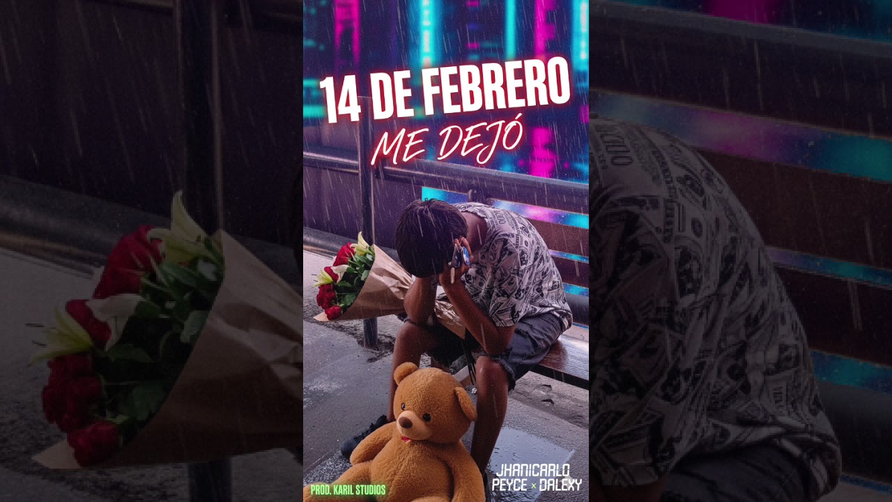 14 de Febrero❣️ | Jhancarlo Peyce x Dalexy | Prod. Karil Studios 🩷 / Canción para dedicar ✨