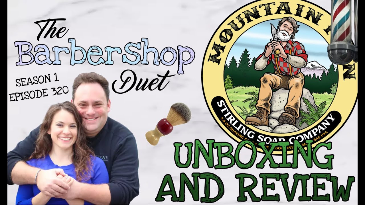 The Barbershop Duet - Mountain Man Shave Soap by Stirling Soap Co - Unboxing and Review