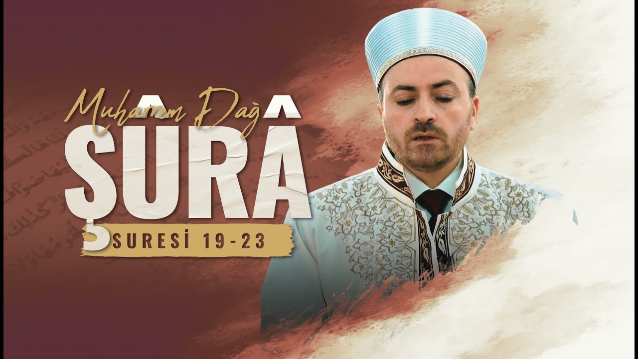 Aşr-ı Şerif ve Meali - Şura Suresi 19-23 Ayetler - Muharrem Dağ