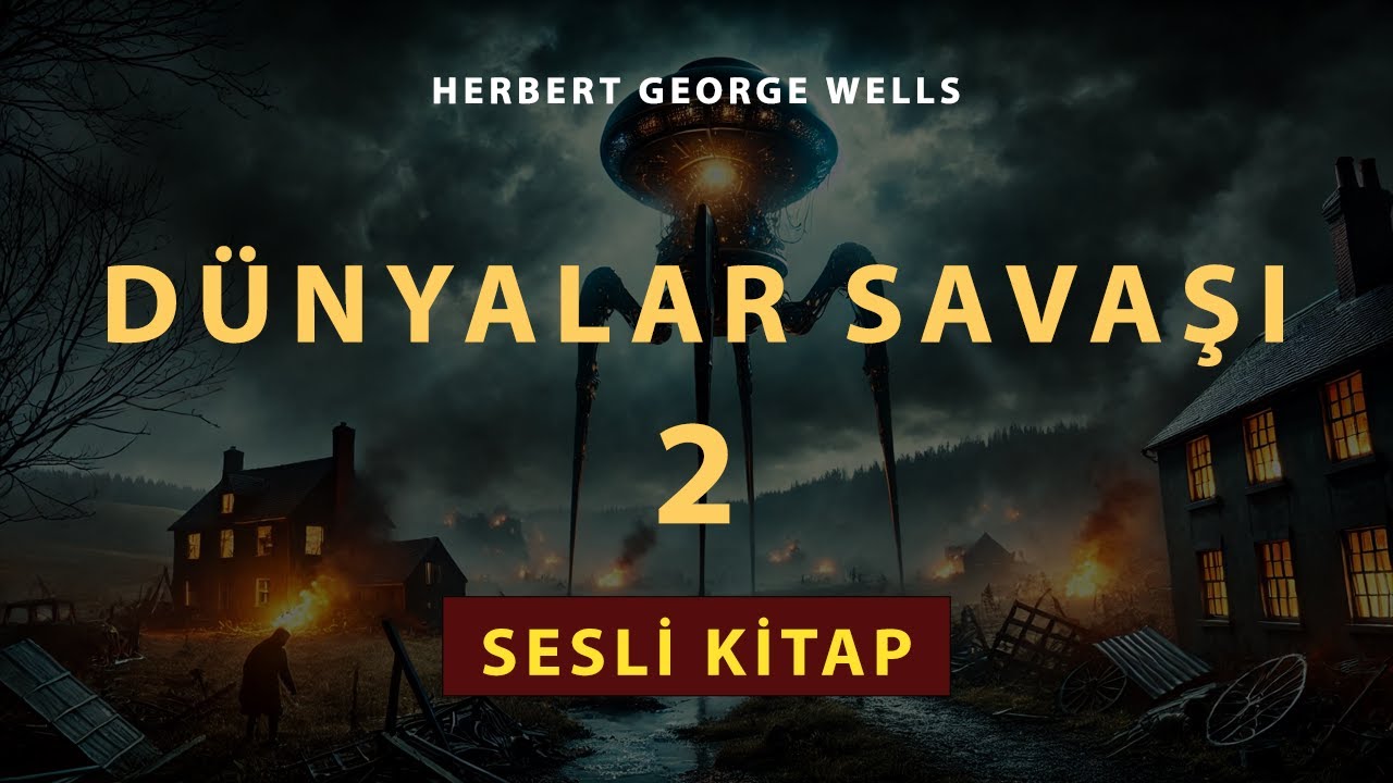 Dünyalar Savaşı: Marslıların Egemenliğindeki Dünya. Herbert George Wells (Kitap 2) | Sesli Kitap