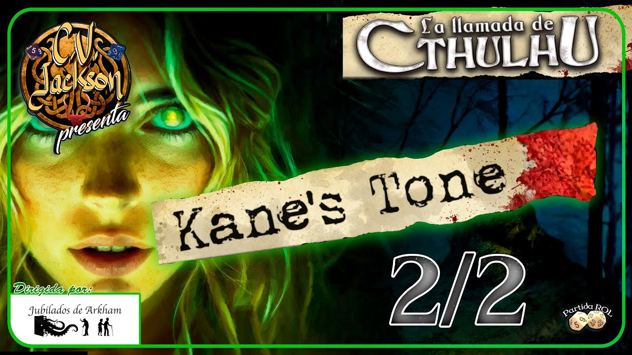 La Llamada de Cthulhu - Kane's Tone 2/2